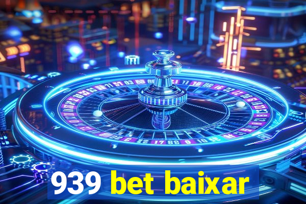 939 bet baixar