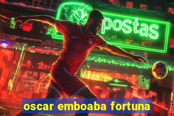 oscar emboaba fortuna