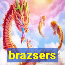 brazsers