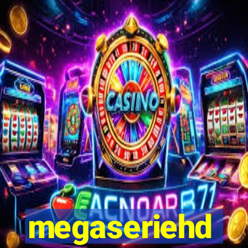 megaseriehd