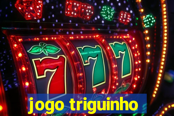 jogo triguinho