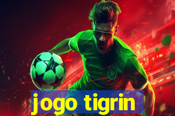 jogo tigrin