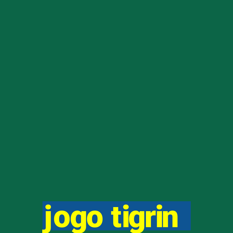 jogo tigrin