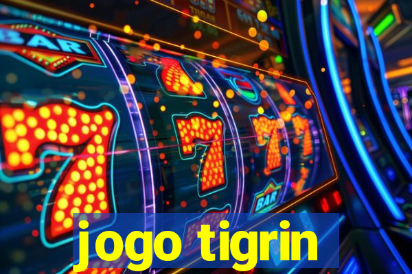 jogo tigrin