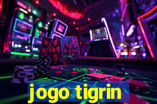 jogo tigrin