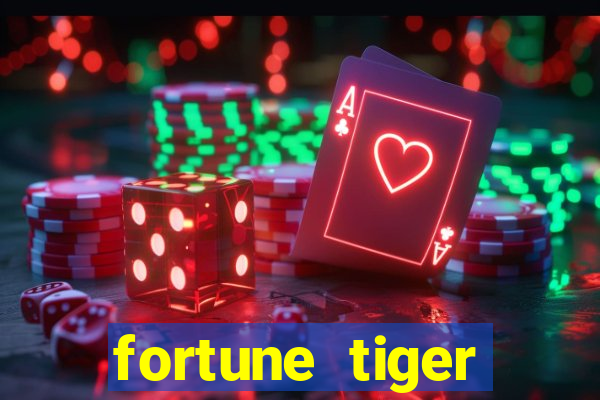 fortune tiger minimo 1 real