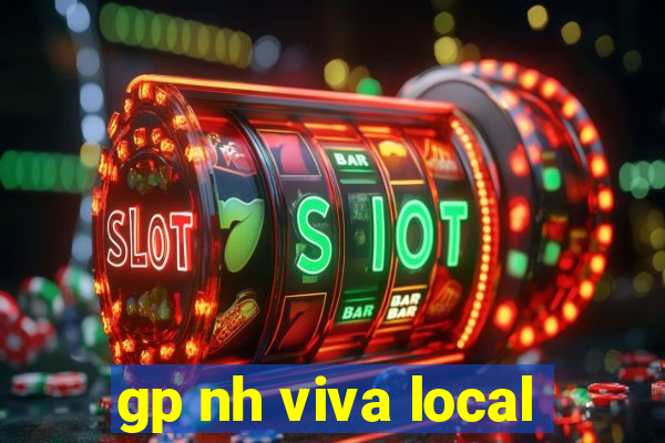 gp nh viva local