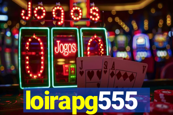 loirapg555