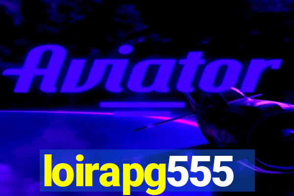 loirapg555