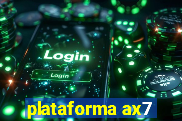 plataforma ax7