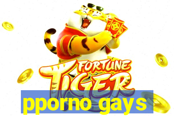 pporno gays