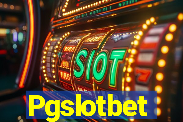 Pgslotbet