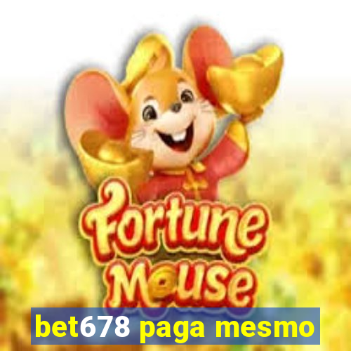 bet678 paga mesmo