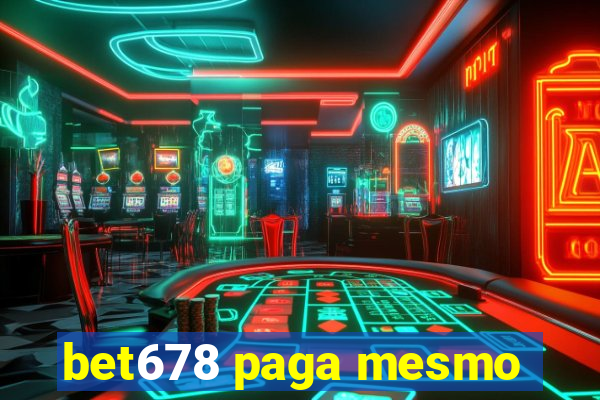 bet678 paga mesmo