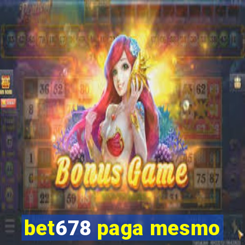 bet678 paga mesmo