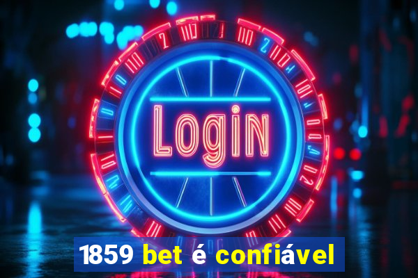 1859 bet é confiável