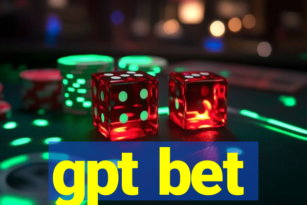 gpt bet