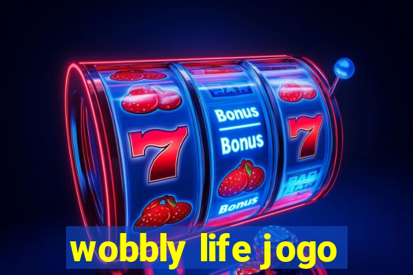 wobbly life jogo