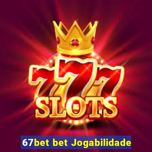 67bet bet Jogabilidade