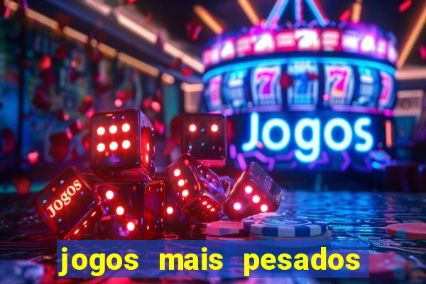 jogos mais pesados para android