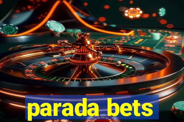 parada bets