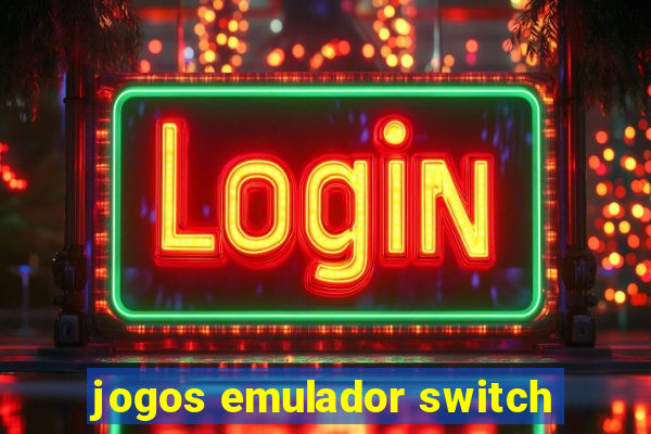 jogos emulador switch