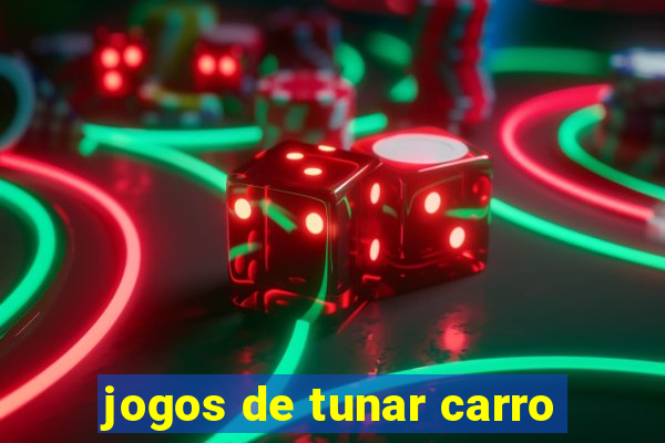 jogos de tunar carro