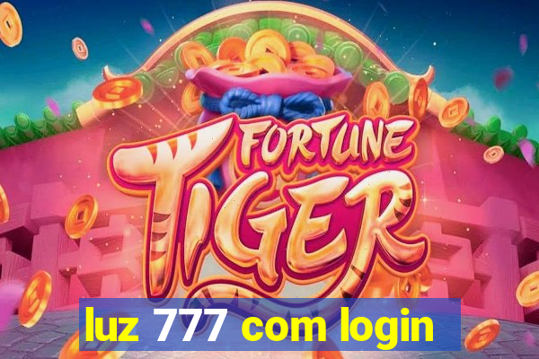 luz 777 com login