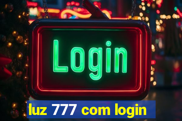 luz 777 com login