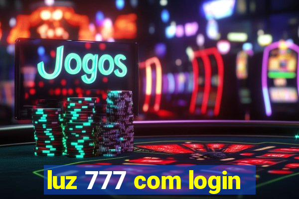 luz 777 com login