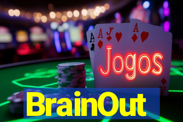 BrainOut