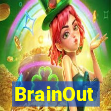 BrainOut