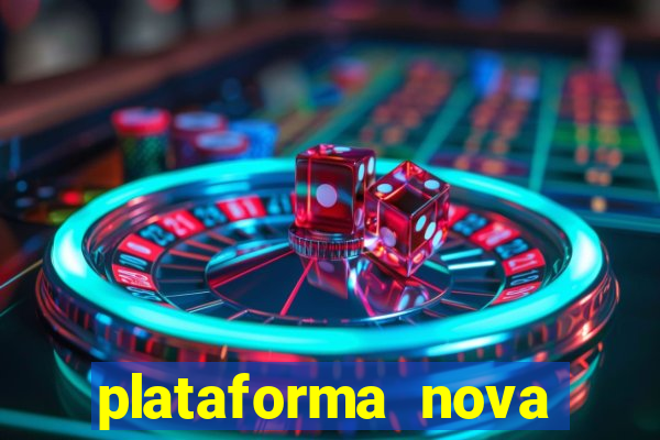 plataforma nova pagando muito hoje