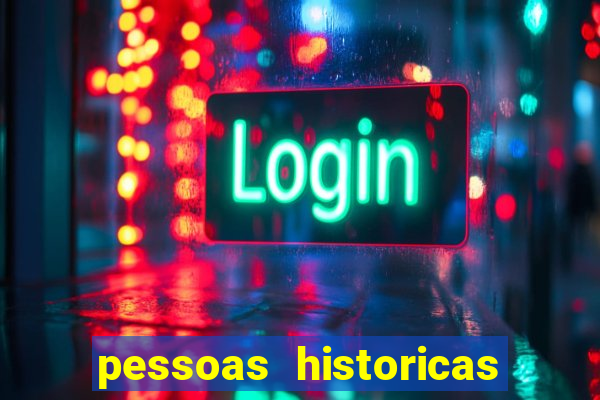 pessoas historicas de a a z