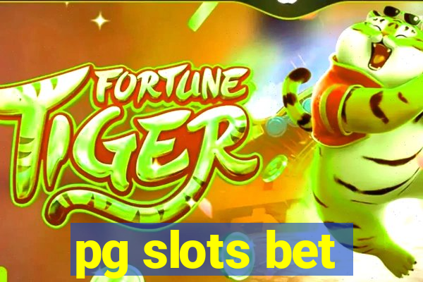 pg slots bet