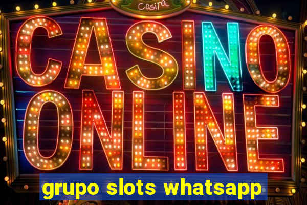 grupo slots whatsapp