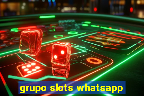 grupo slots whatsapp