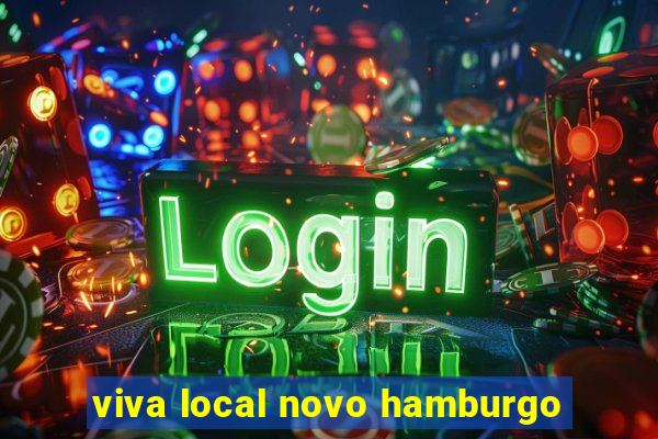 viva local novo hamburgo