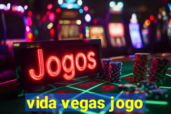 vida vegas jogo