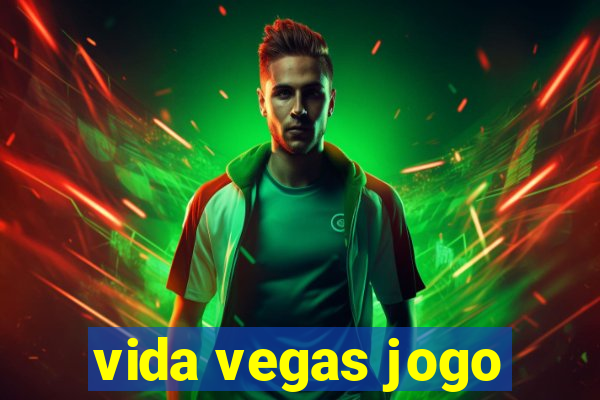 vida vegas jogo