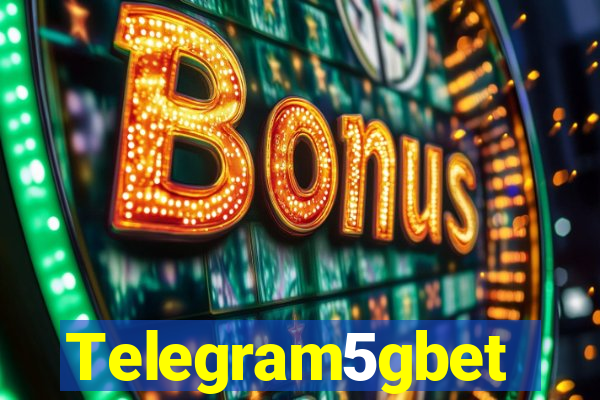 Telegram5gbet