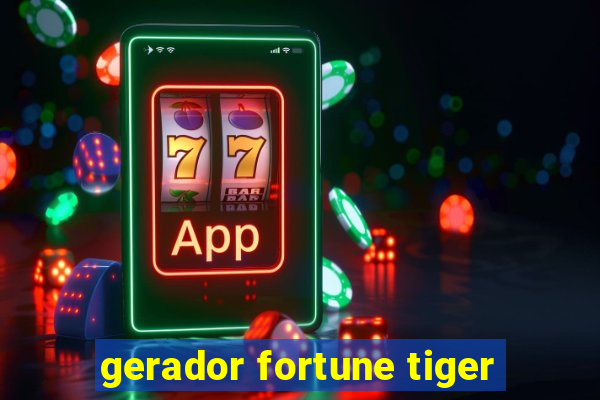 gerador fortune tiger