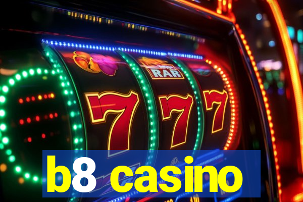 b8 casino