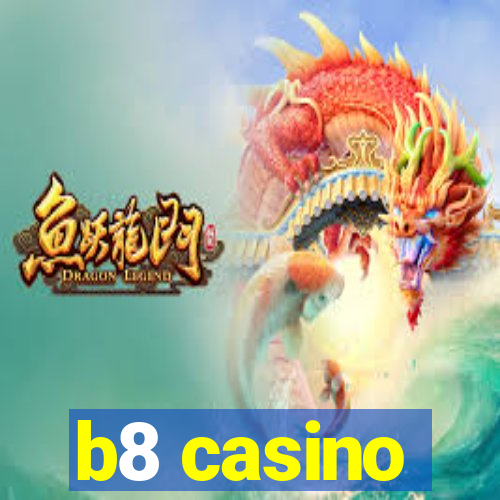 b8 casino