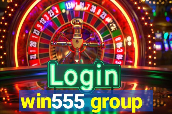 win555 group