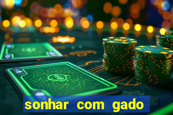 sonhar com gado jogo do bicho