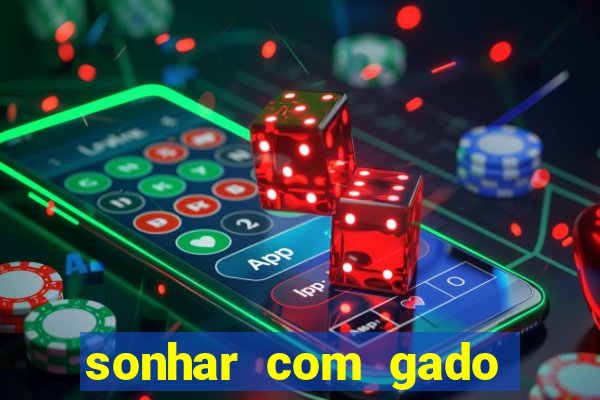 sonhar com gado jogo do bicho