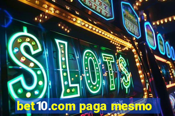 bet10.com paga mesmo