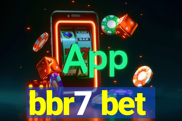 bbr7 bet