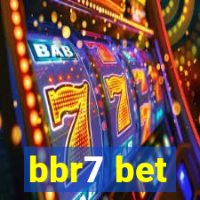 bbr7 bet